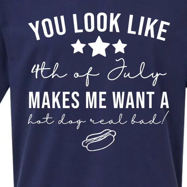 You Look Like 4th Of July Makes Me Want A Hot Dog Sueded Cloud Jersey T-Shirt