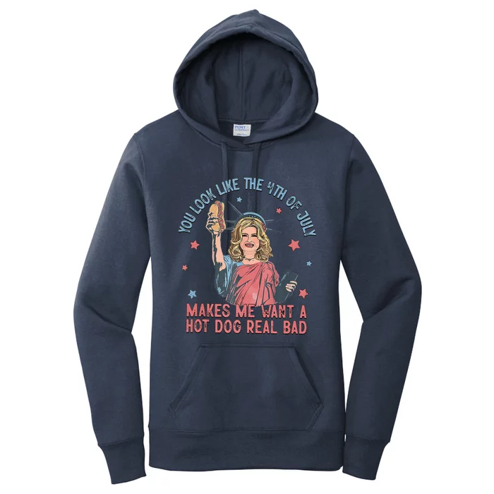 You Look Like 4th Of July Makes Me Want A Hot Dog Real Bad Women's Pullover Hoodie