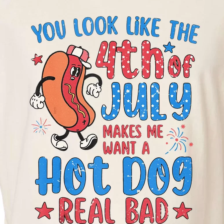 You Look Like 4th Of July Makes Me Want A Hot Dog Real Bad Garment-Dyed Women's Muscle Tee