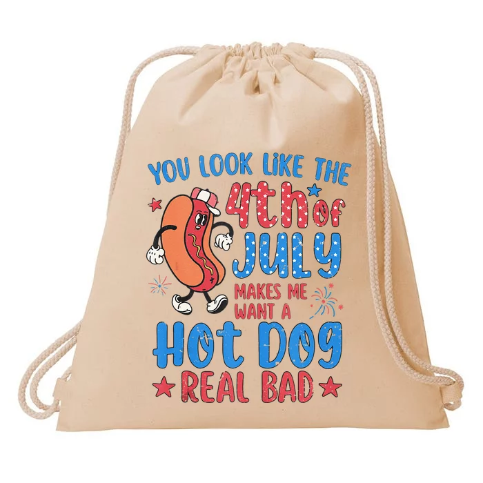 You Look Like 4th Of July Makes Me Want A Hot Dog Real Bad Drawstring Bag