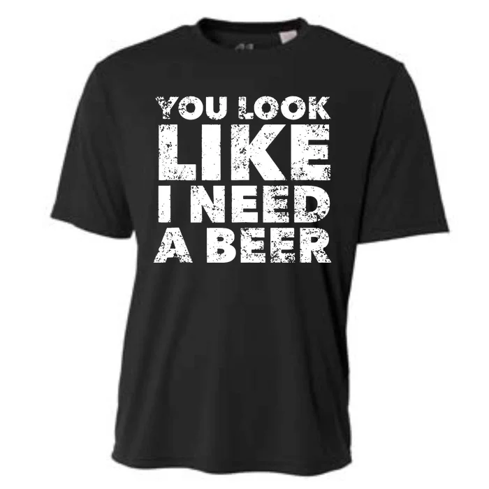 You Look Like I Need A Beer Cooling Performance Crew T-Shirt