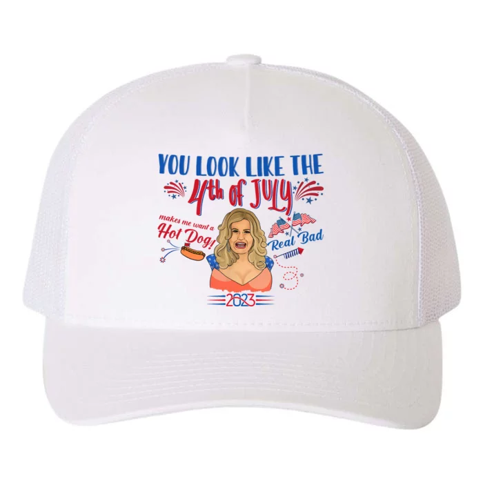 You Look Like 4th Of July Makes Me Want A Hot Dog Real Bad Yupoong Adult 5-Panel Trucker Hat