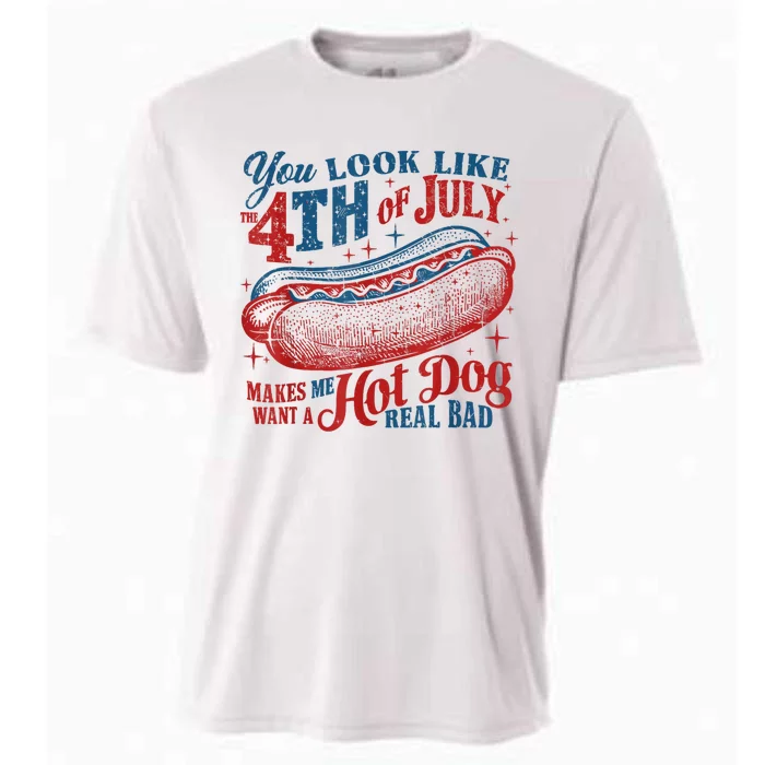 You Look Like The 4th Of July Makes Me Want A Hot Dog Real Bad Cooling Performance Crew T-Shirt