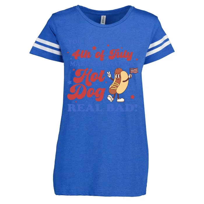 You Look Like The 4th Of July Makes Me Want A Hot Dog Real Bad Enza Ladies Jersey Football T-Shirt