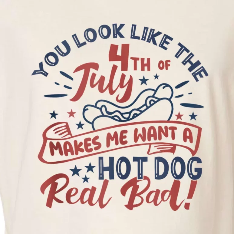 You Look Like The 4th July Makes Me Want A Hot Dog Real Bad Garment-Dyed Women's Muscle Tee