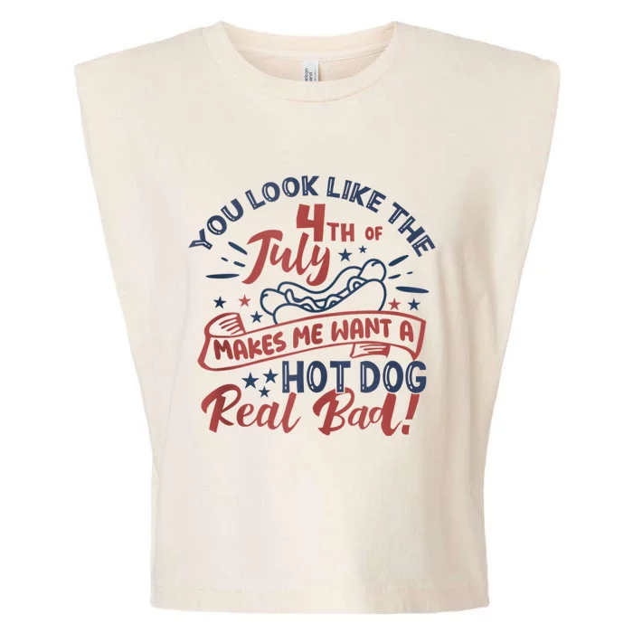 You Look Like The 4th July Makes Me Want A Hot Dog Real Bad Garment-Dyed Women's Muscle Tee