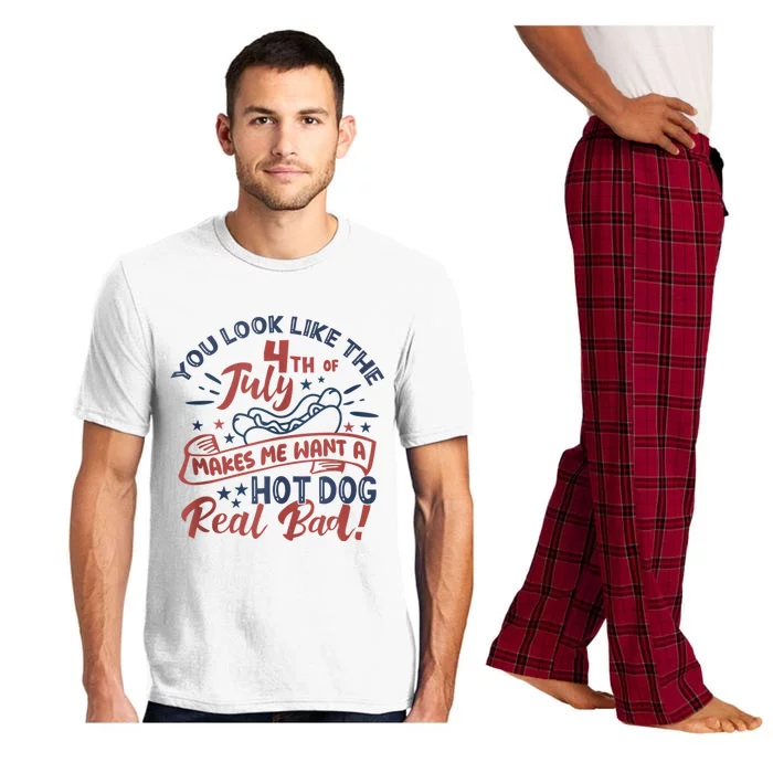 You Look Like The 4th July Makes Me Want A Hot Dog Real Bad Pajama Set