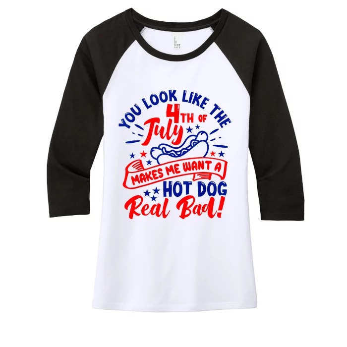 You Look Like 4th Of July Makes Me Want A Hot Dog Real Bad Women's Tri-Blend 3/4-Sleeve Raglan Shirt