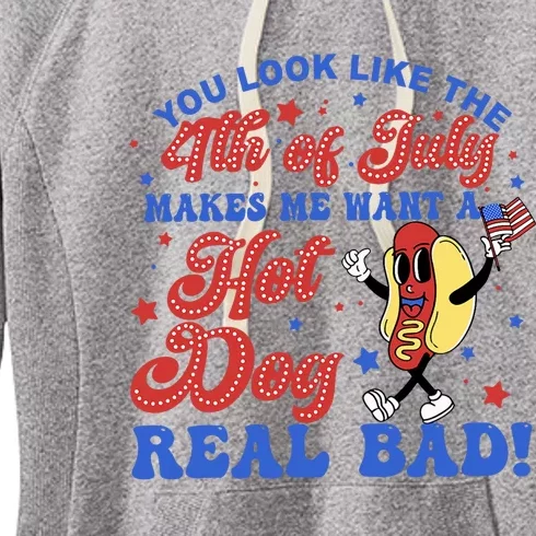 You Look Like The 4th Of July Makes Me Want Hotdog Real Bad Women's Fleece Hoodie