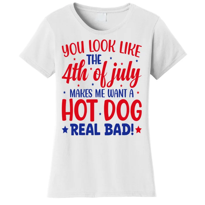 You Look Like The 4th Of July Women's T-Shirt