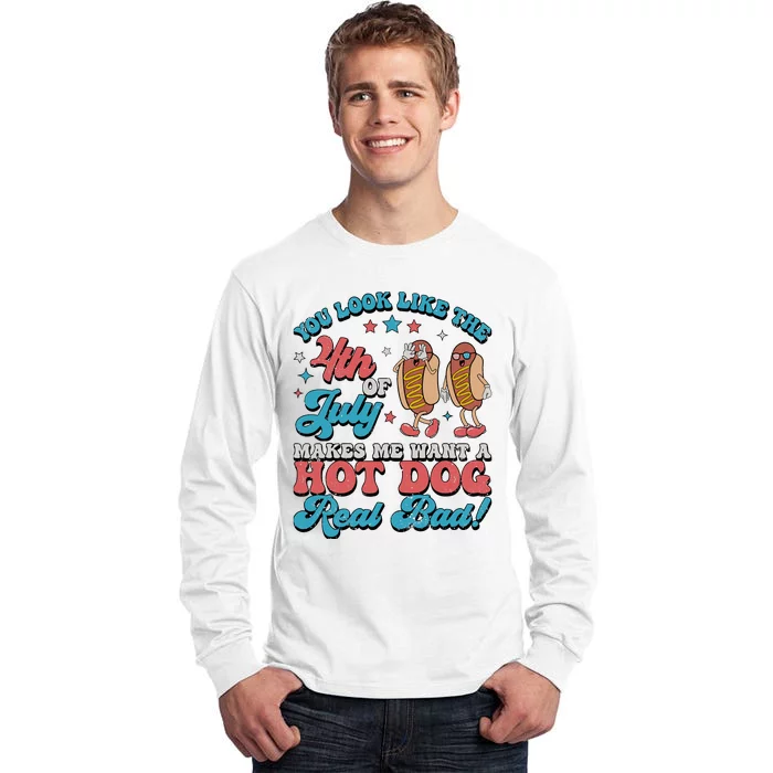 You Look Like The 4th Of July Hot Dog Merica Tall Long Sleeve T-Shirt