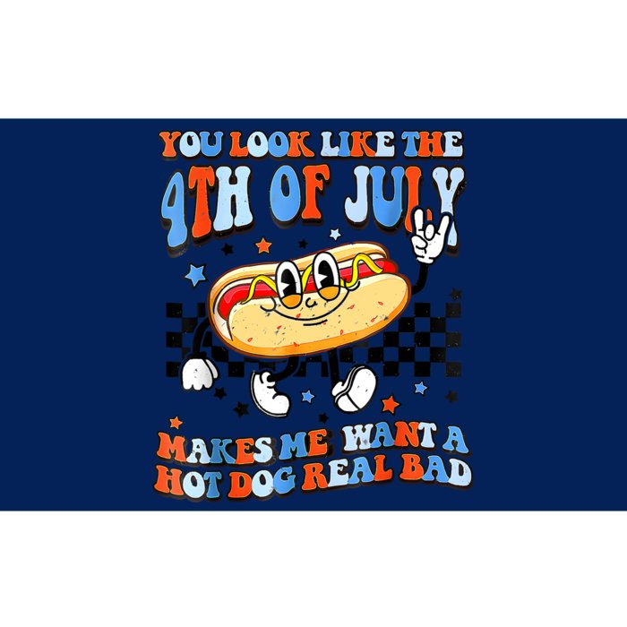 You Look Like 4th Of July Makes Me Want A Hot Dog Real Bad Bumper Sticker