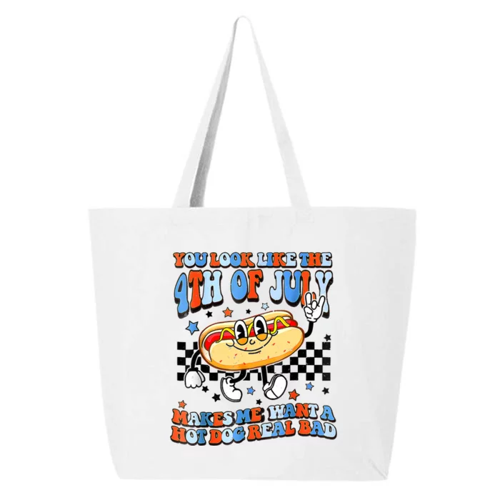 You Look Like 4th Of July Makes Me Want A Hot Dog Real Bad 25L Jumbo Tote