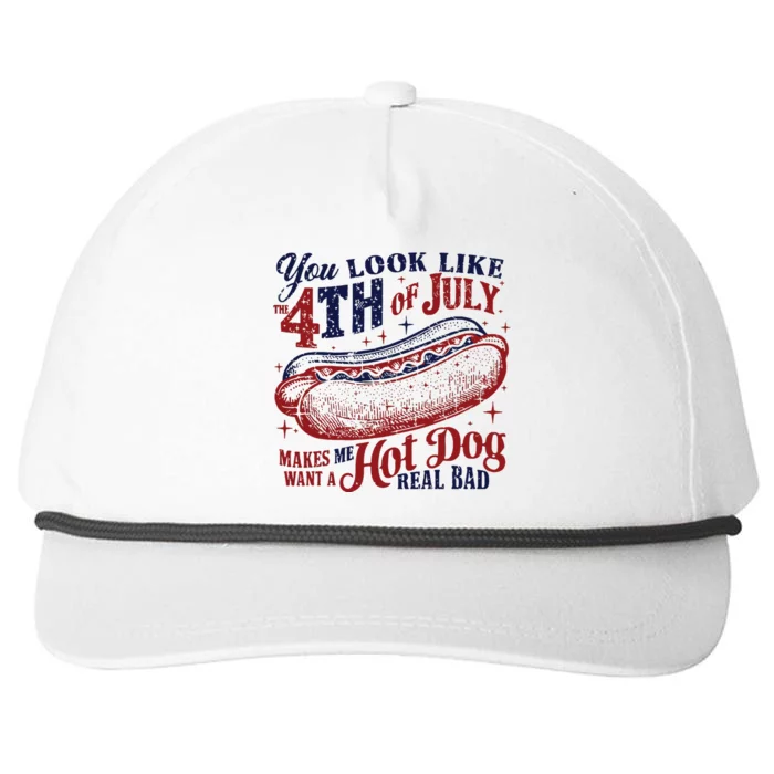 You Look Like The 4th Of July Makes Me Want A Hot Dog Real Bad Snapback Five-Panel Rope Hat