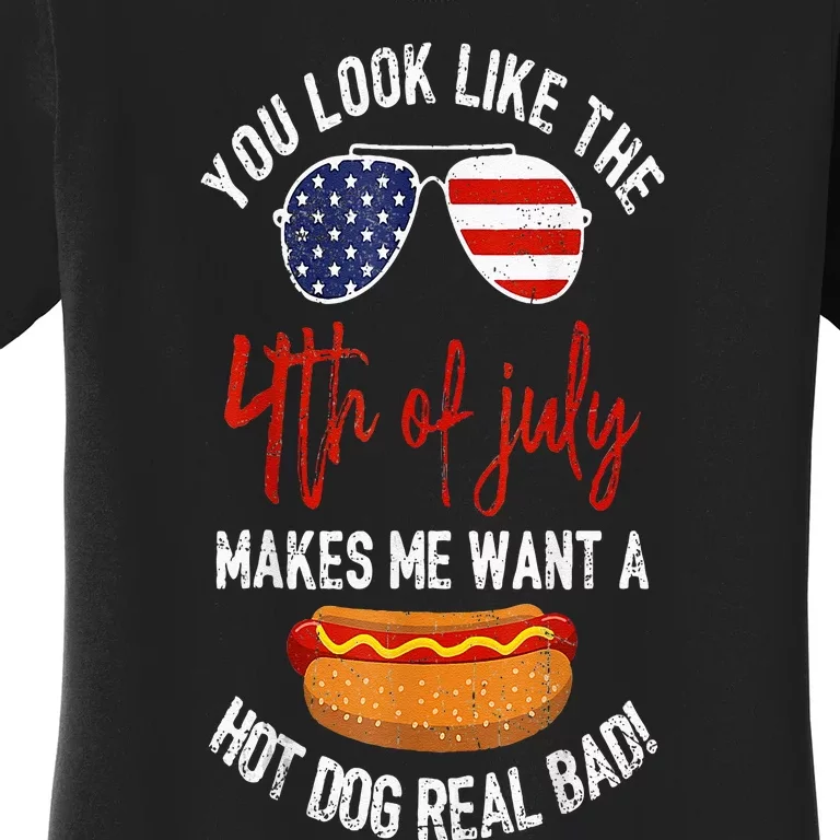 You Look Like The 4th Of July Patriotic Women's T-Shirt