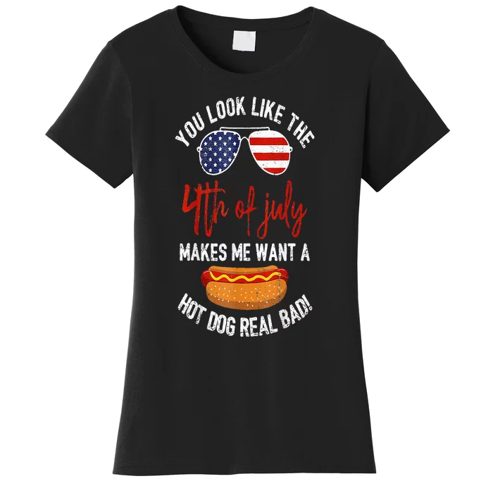 You Look Like The 4th Of July Patriotic Women's T-Shirt