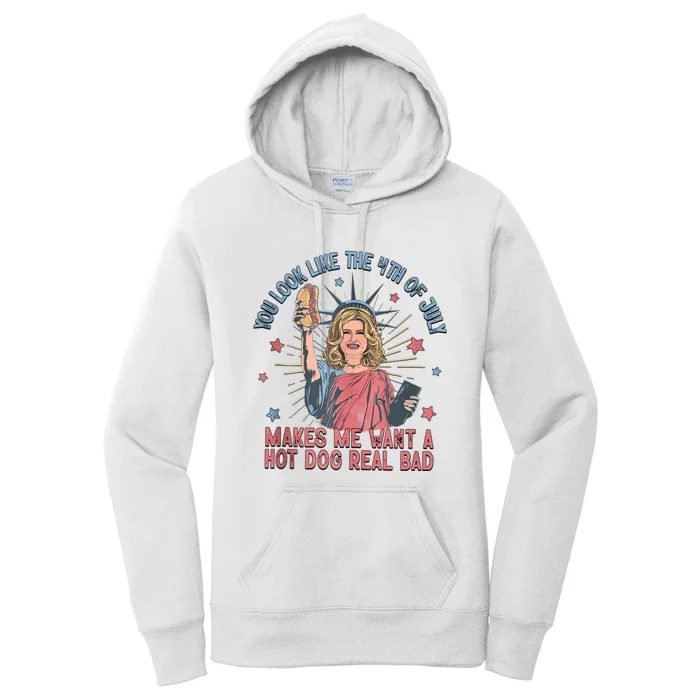 You Look Like The 4th Of July Makes Me Want Hot Dog Real Bad Women's Pullover Hoodie