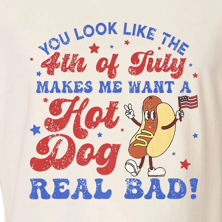 You Look Like 4th Of July Makes Me Want A Hot Dog Real Bad Garment-Dyed Women's Muscle Tee