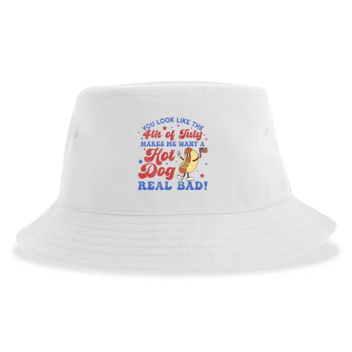 You Look Like 4th Of July Makes Me Want A Hot Dog Real Bad Sustainable Bucket Hat