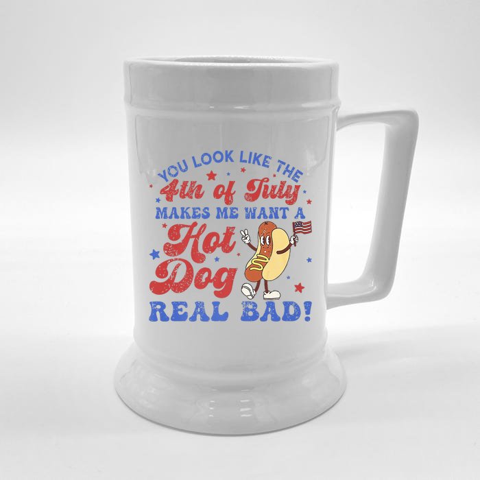 You Look Like 4th Of July Makes Me Want A Hot Dog Real Bad Front & Back Beer Stein