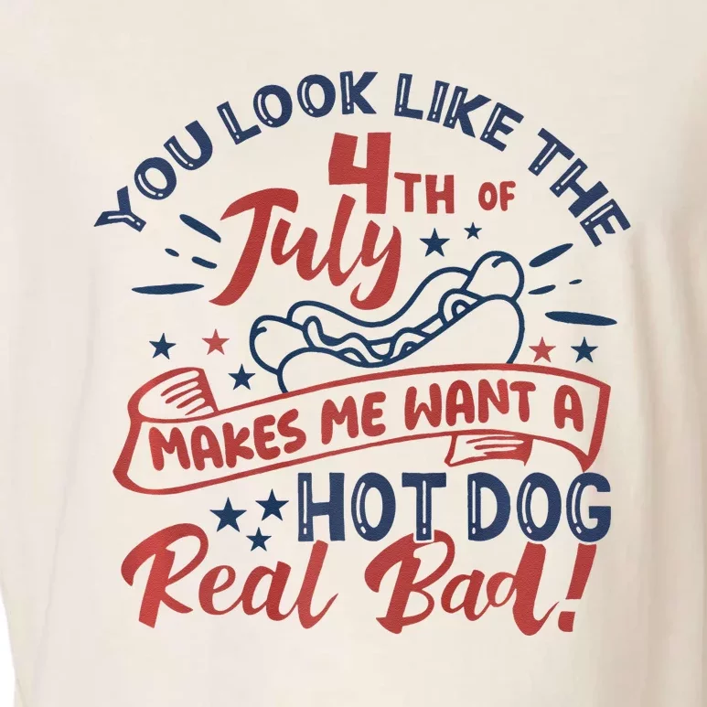 You Look Like The 4th July Makes Me Want A Hot Dog Real Bad Garment-Dyed Women's Muscle Tee