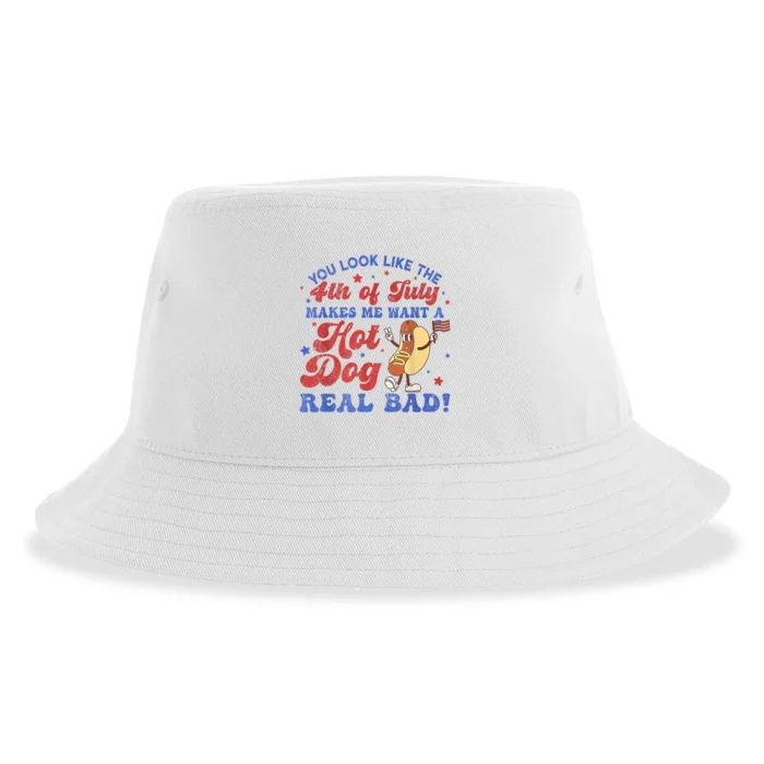 You Look Like The 4th Of July Makes Me Want Hot Dog Real Bad Sustainable Bucket Hat