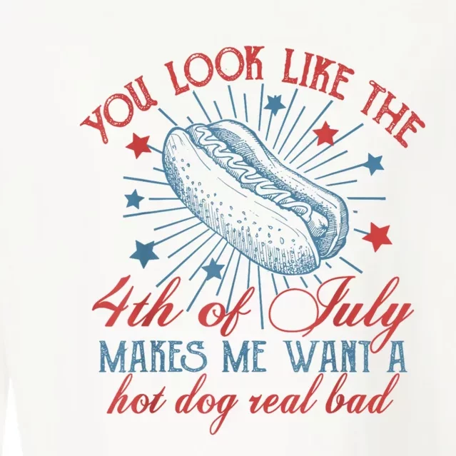 You Look Like The 4th Of July Makes Me Want Hot Dog Real Bad Cropped Pullover Crew