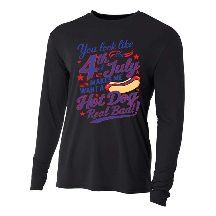 You Look Like 4th Of July Makes Me Want A Hot Dog Real Bad Cooling Performance Long Sleeve Crew