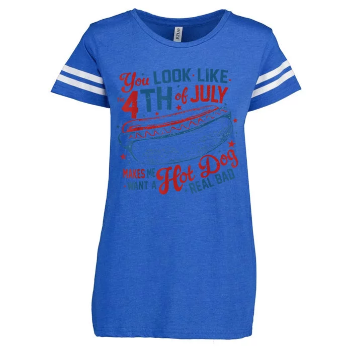 You Look Like The 4th Of July Makes Me Want Hot Dog Real Bad Enza Ladies Jersey Football T-Shirt