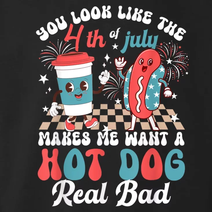 You Look Like The 4th Of July Makes Me Want Hot Dog Real Bad Toddler Hoodie