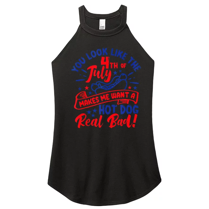 You Look Like 4th Of July Makes Me Want A Hot Dog Real Bad Women’s Perfect Tri Rocker Tank