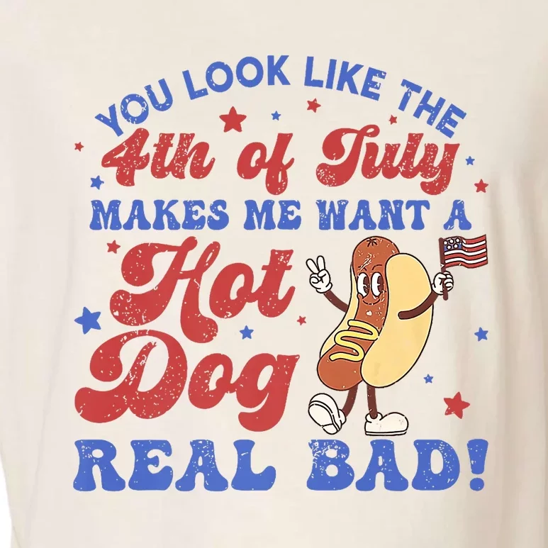 You Look Like 4th Of July Makes Me Want A Hot Dog Real Bad Garment-Dyed Women's Muscle Tee