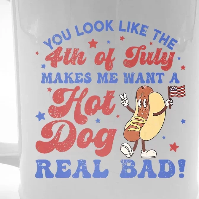 You Look Like 4th Of July Makes Me Want A Hot Dog Real Bad Front & Back Beer Stein