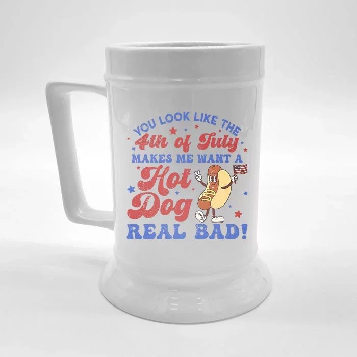 You Look Like 4th Of July Makes Me Want A Hot Dog Real Bad Front & Back Beer Stein