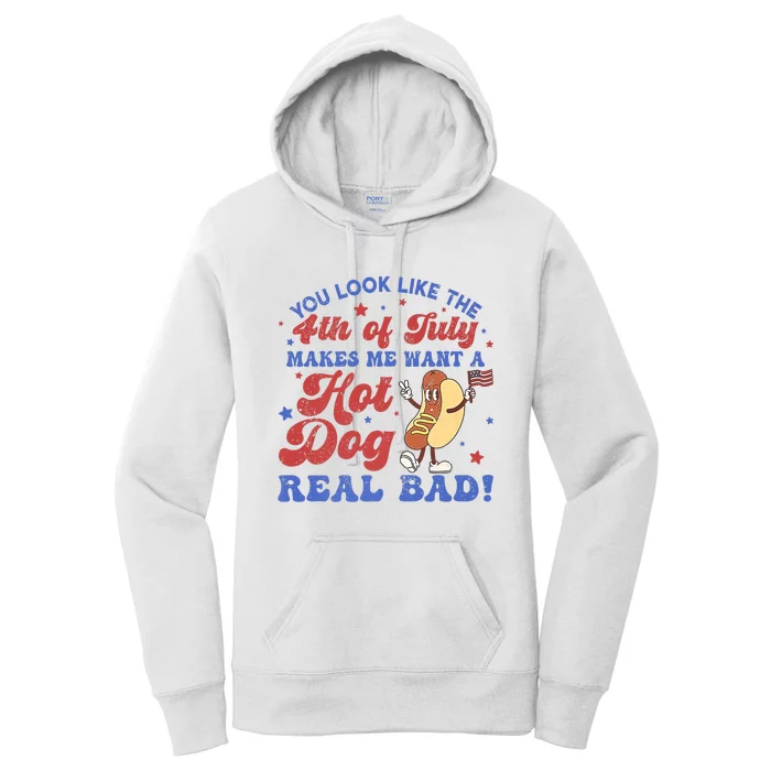 You Look Like 4th Of July Makes Me Want A Hot Dog Real Bad Women's Pullover Hoodie