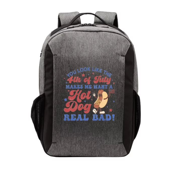 You Look Like The Fouth Of July Makes Me Want A Hot Dog Real Bad Vector Backpack