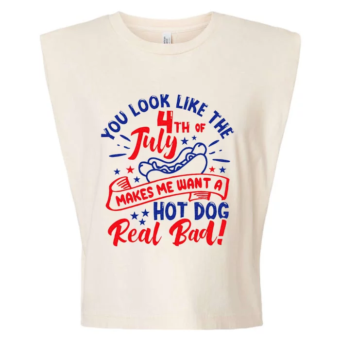 You Look Like 4th Of July Makes Me Want A Hot Dog Real Bad Garment-Dyed Women's Muscle Tee