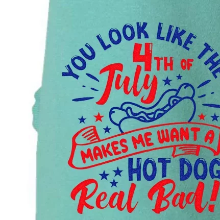 You Look Like 4th Of July Makes Me Want A Hot Dog Real Bad Doggie 3-End Fleece Hoodie