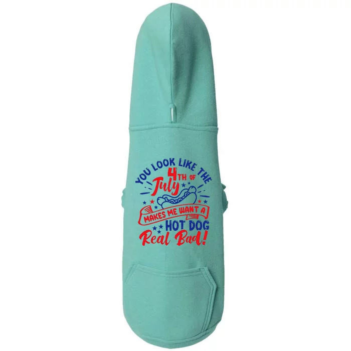 You Look Like 4th Of July Makes Me Want A Hot Dog Real Bad Doggie 3-End Fleece Hoodie