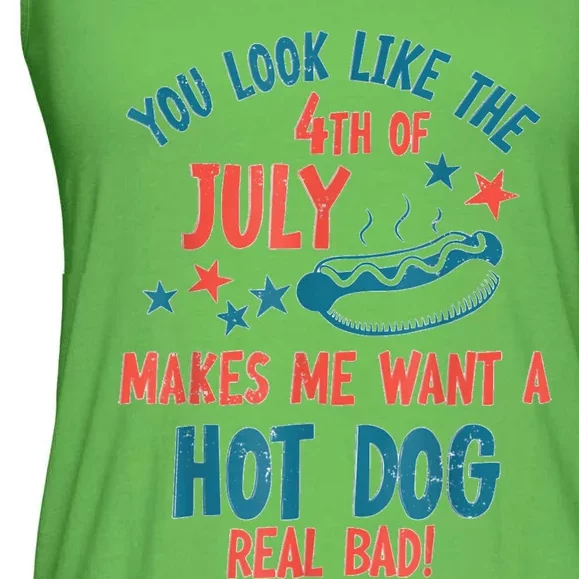 You Look Like 4th Of July Makes Me Want A Hot Dog Real Bad Ladies Essential Flowy Tank