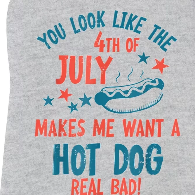 You Look Like 4th Of July Makes Me Want A Hot Dog Real Bad Women's Racerback Tank