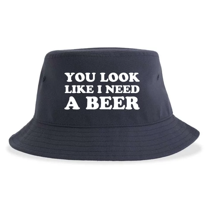 You Look Like I Need A Beer Funny Brew Alcohol Drink Sustainable Bucket Hat