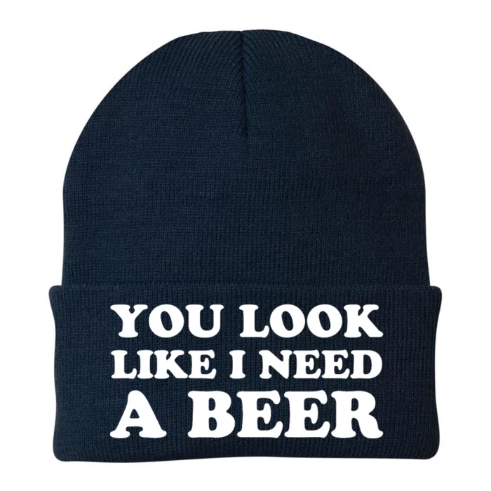 You Look Like I Need A Beer Funny Brew Alcohol Drink Knit Cap Winter Beanie