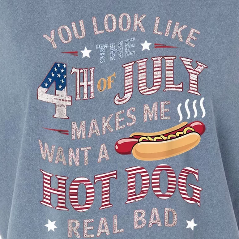 You Look Like The 4th Of July Makes Me Want Hot Dog Real Bad Garment-Dyed Women's Muscle Tee