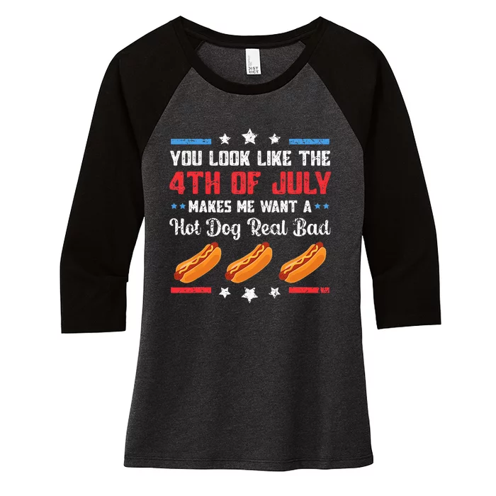 You Look Like 4th Of July Makes Me Want A Hot Dog Real Bad Women's Tri-Blend 3/4-Sleeve Raglan Shirt