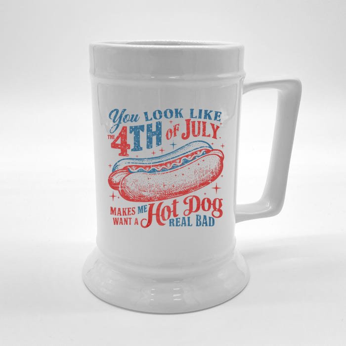 You Look Like 4th Of July Makes Me Want A Hot Dog Real Bad Front & Back Beer Stein