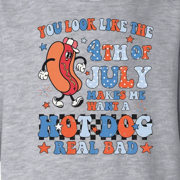 You Look Like 4th Of July Makes Me Want A Hot Dog Real Bad Toddler Hoodie