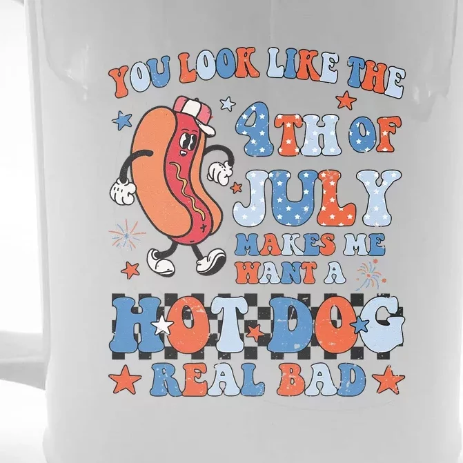 You Look Like 4th Of July Makes Me Want A Hot Dog Real Bad Front & Back Beer Stein