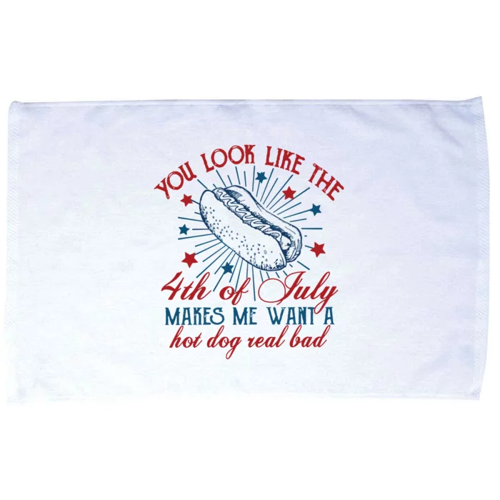 You Look Like The 4th Of July Makes Me Want A Hot Dog Real Bad Microfiber Hand Towel