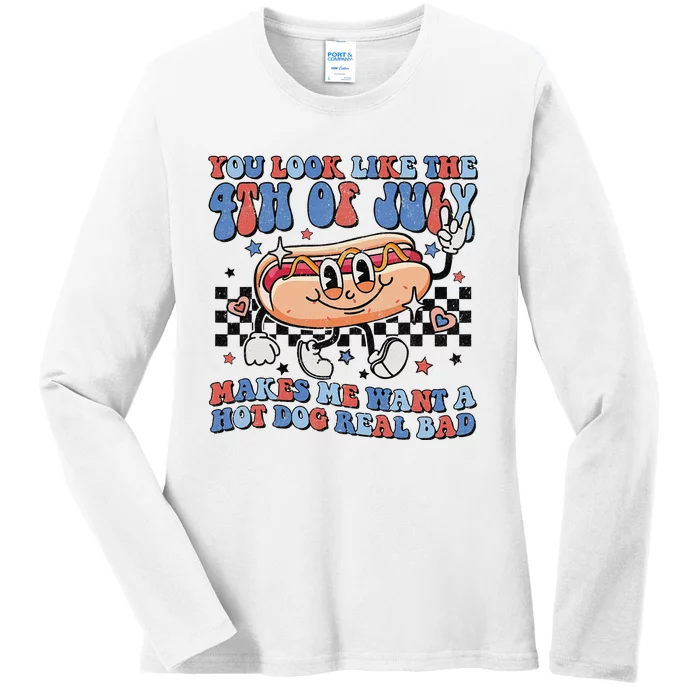 You Look Like The 4th Of July Makes Me Want A Hot Dog Ladies Long Sleeve Shirt